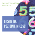 Grafika produktu - program wielowymiarowy Liczby na Poziomie Miłości. Na grafice są liczby