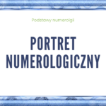 Grafika napis: Podstawy numerologii, portret numerologiczny