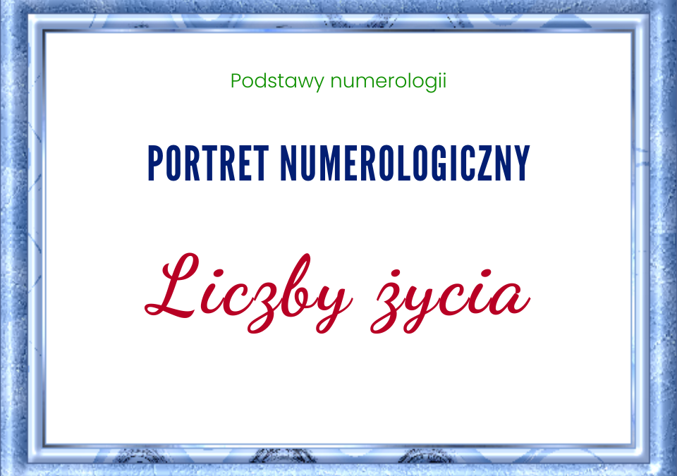 Grafika - tekst w niebieskiej ramie. Tekst: Portret numerologiczny, Podstawy numerologii, Liczby życia