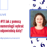 Grafika: Zdjęcie kobiety w czerwonej bluzce, w tla koło ułożone z liczb od 1 do 9. Tekst: #11 Jak z pomocą numerologii wybrać odpowiednią datę? live #piątekznumerami