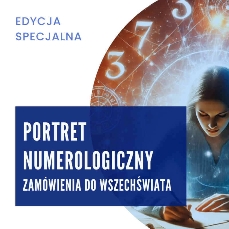 Grafika promująca edycję specjalną pt. 'Portret numerologiczny – Zamówienia do Wszechświata'. Na tle mistycznej ilustracji z cyframi, świetlistymi wzorami i symbolami znajduje się niebieski prostokąt z białym tekstem informującym o wydarzeniu, a obok widoczna jest kobieta pochylona nad notatkami w refleksyjnym nastroju