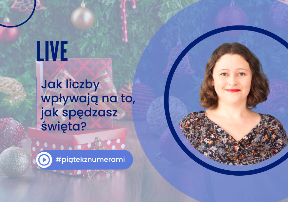 Grafika - Piątek z numerami - Jak liczby wpływają na to, jak spędzasz święta?