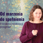 Grafika do artykułu Od marzenia do spełnienia: 9 kroków realizacji pragnień