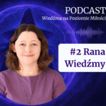 Grafika wpisu z linkiem do podcastu "Wiedźma na Poziomie Miłości" pt. Rana Wiedźmy. Na grafice tytuł i portret autorki, Agaty Kulińskiej