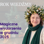 Grafika wpisu Rok Wiedźmy Magiczne wydarzenia w grudniu 2025 roku