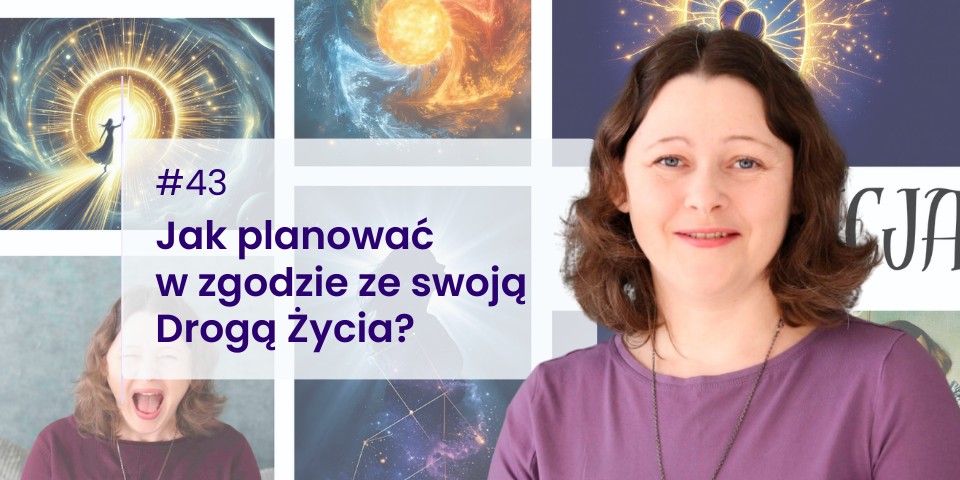 Grafika promująca cykl „Piątek z numerami”. Po prawej stronie widoczna uśmiechnięta kobieta w fioletowej bluzce z naszyjnikiem, na tle symbolicznej, świetlistej aureoli. Po lewej kolaż ilustracji o kosmiczno-energetycznym charakterze oraz tekst: „#43 Jak planować w zgodzie ze swoją Drogą Życia?”. U góry napis „TRANS”. Całość utrzymana w spokojnej, duchowej estetyce.