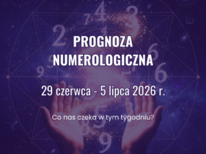 Grafika zapowiadająca prognozę numerologiczną na tydzień 29 czerwca – 5 lipca 2026 z motywem liczb, kosmicznego tła i dłoni symbolizujących energię oraz rozwój.
