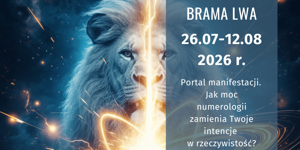 Mistyczna grafika promująca "Bramę Lwa" (26.07-12.08 2026 r.). Przedstawia twarz lwa w kosmosie obok świetlnego portalu i panelu z hasłem: "Portal manifestacji. Jak moc numerologii zamienia Twoje intencje w rzeczywistość?".