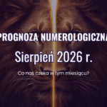 Prognoza numerologiczna sierpień 2026 i energia Bramy Lwa